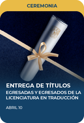 Ceremonia de Entrega de Títulos de la Licenciatura en Traducción