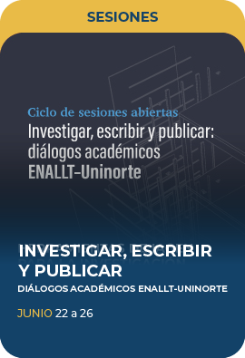 Investigar, escribir y publicar: diálogos académicos ENALLT-Uninorte