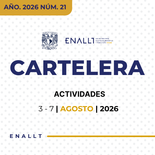 Cartelera ENALLT | 3 al 7 de agosto de 2026