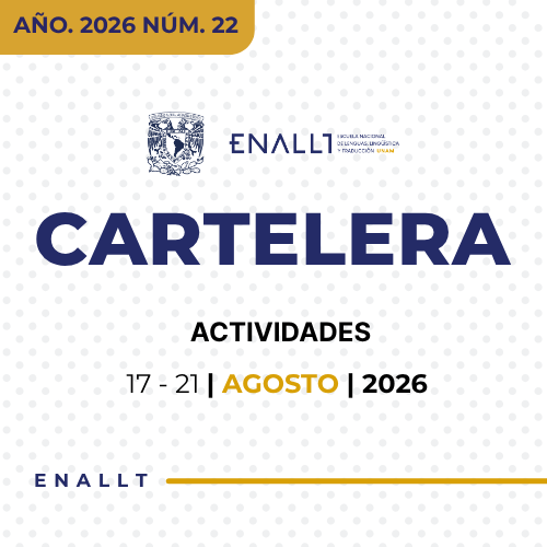 Cartelera ENALLT | 17 al 21 de agosto de 2026