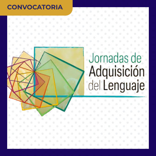 Jornadas de Adquisición del Lenguaje | Sesión 2026